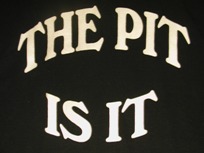 The Pit Is It T-shirt